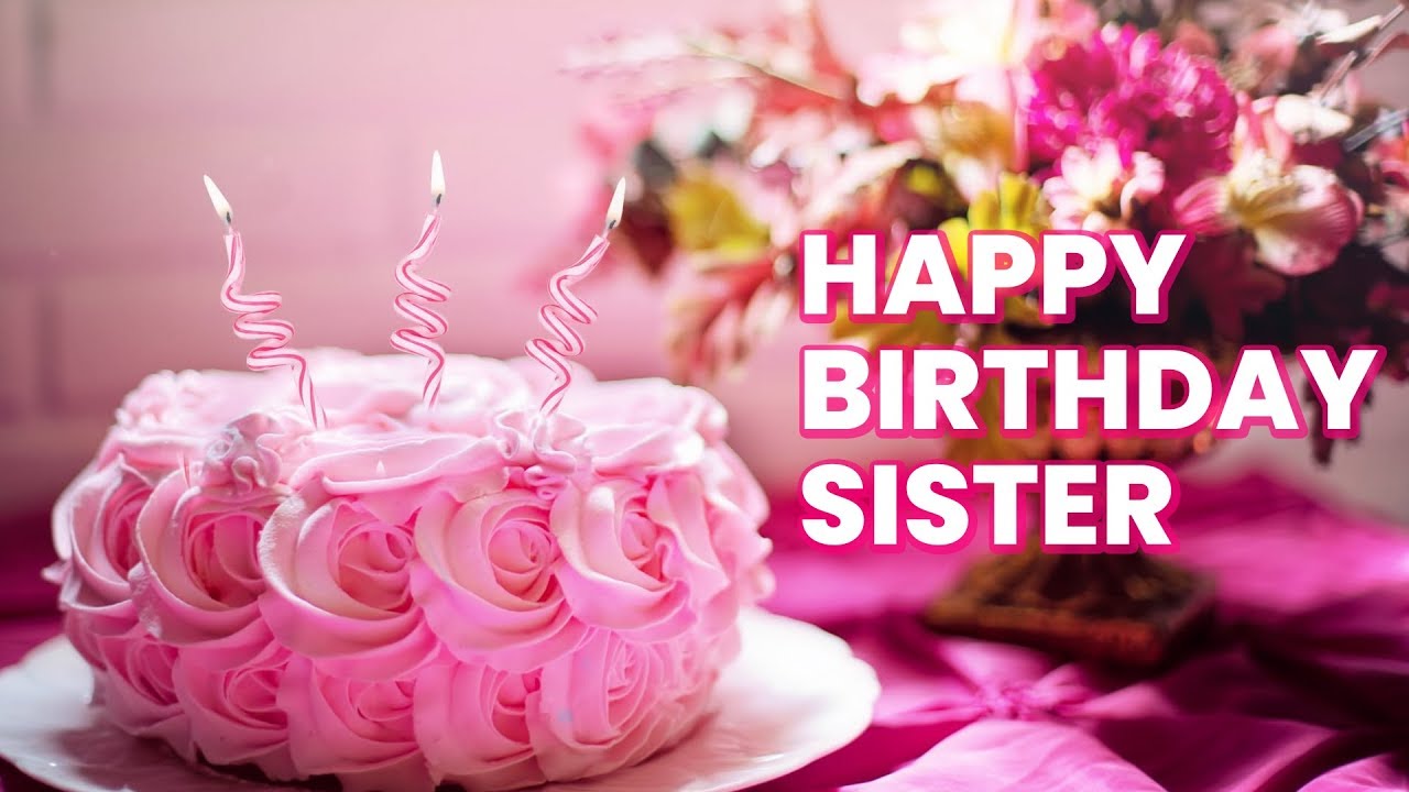 Happy birthday images for sister